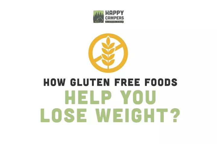 how gluten free foods help you lose weight