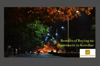 Benefits of Buying an Apartment in Kowdiar | Flats in Kowdiar | PPD