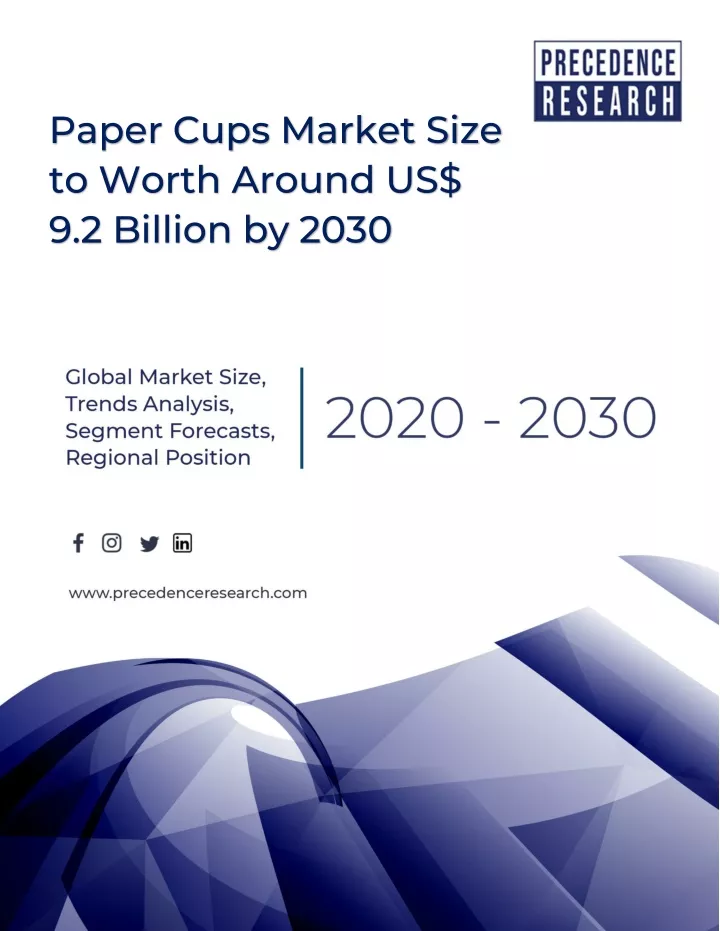 paper cups market size to worth around