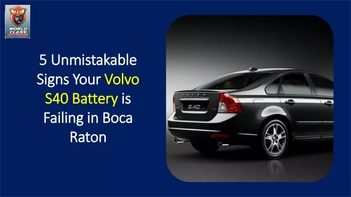 5 unmistakable signs your volvo s40 battery