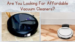 Are You Looking For Affordable Vacuum Cleaners