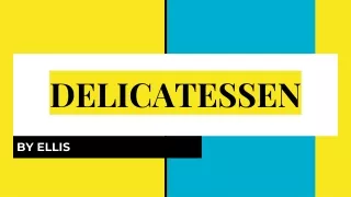 DELICATESSEN