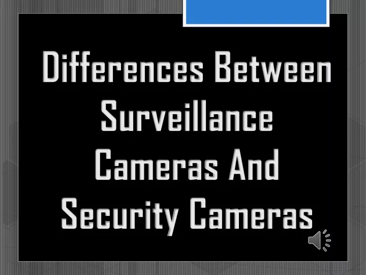 differences between surveillance cameras