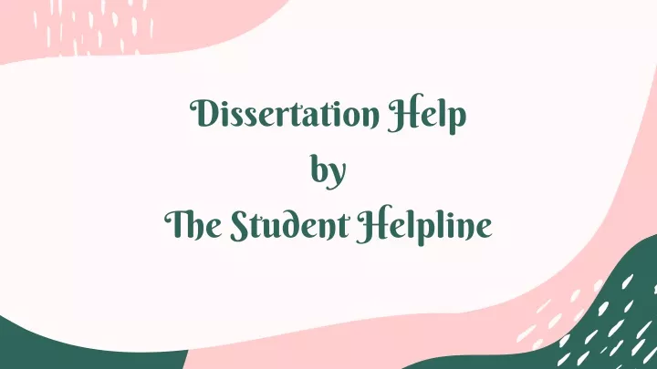 dissertation help by the student helpline