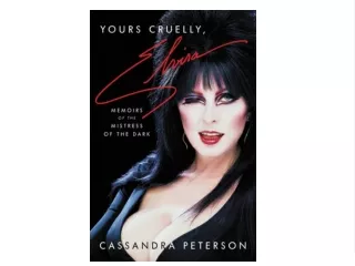 (EBOOK Yours Cruelly, Elvira: Memoirs of the Mistress of the Dark Best 2021