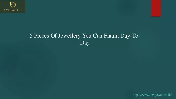 5 pieces of jewellery you can flaunt day to day