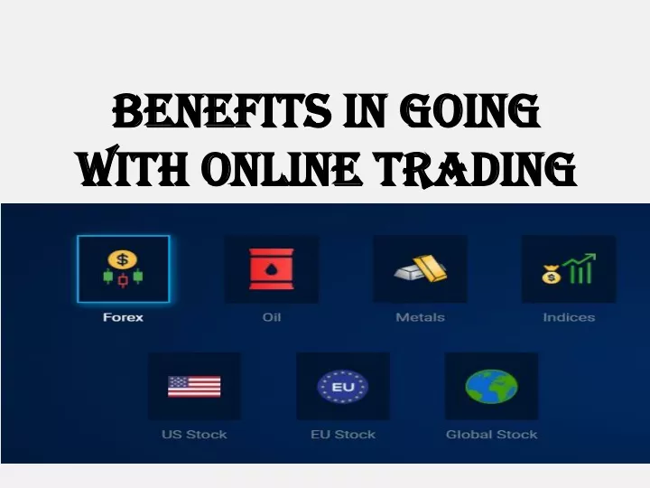 benefits in going with online trading