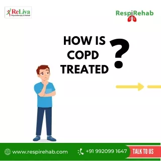 HOW is COPD TREATED visual series RespiRehab ReLiva Physiotherapy