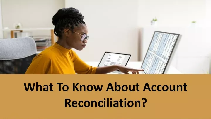 what to know about account reconciliation