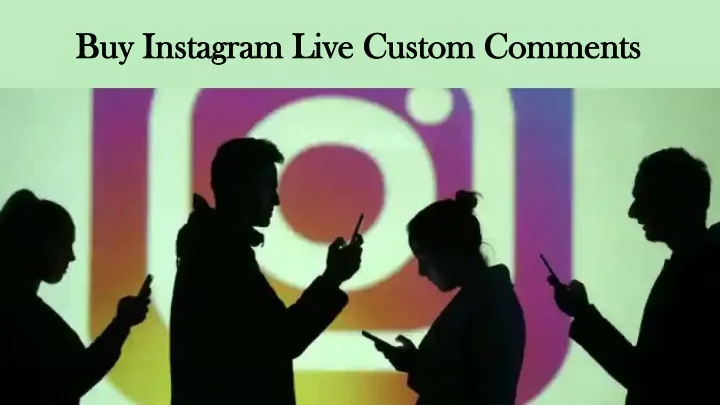 buy instagram live custom comments