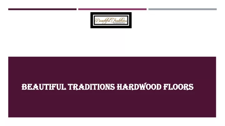 beautiful traditions hardwood floors