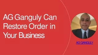 AG Ganguly Can Restore Order in Your Business-converted
