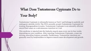 what does testosterone cypionate do to your body