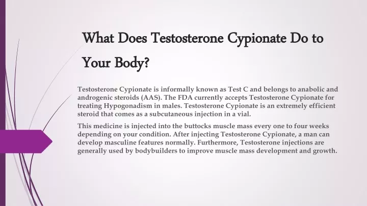 what does testosterone cypionate do to your body