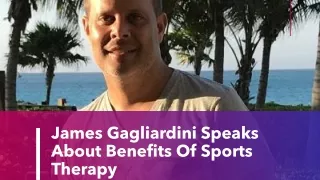 James Gagliardini Speaks About Benefits Of Sports Therapy