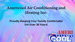 Americool Air Conditioning and Heating Inc.