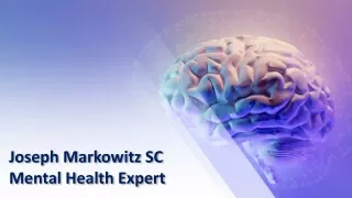 Joseph Markowitz SC - Mental Health Expert