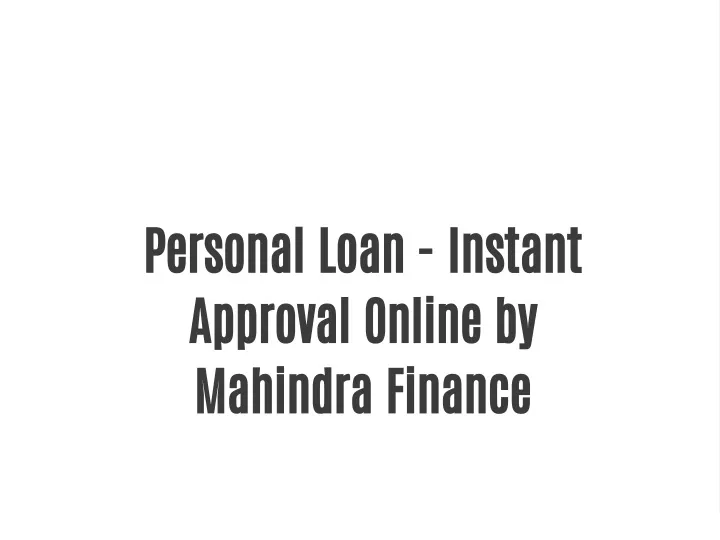 personal loan instant approval online by mahindra