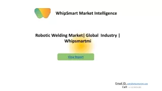 Robot welding Market Opportunities, Trends & Forecast 2021 - 2027