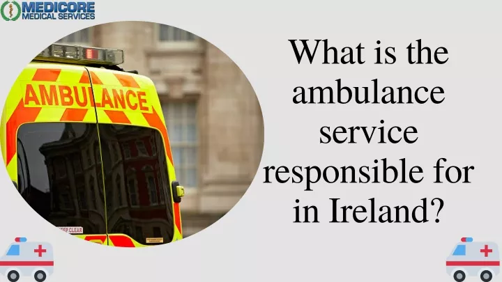 what is the ambulance service responsible