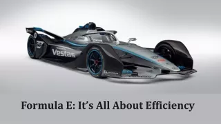formula e it s a ll a bout e fficiency