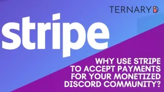 Why Use Stripe to Accept Payments for Your Monetized Discord Community?
