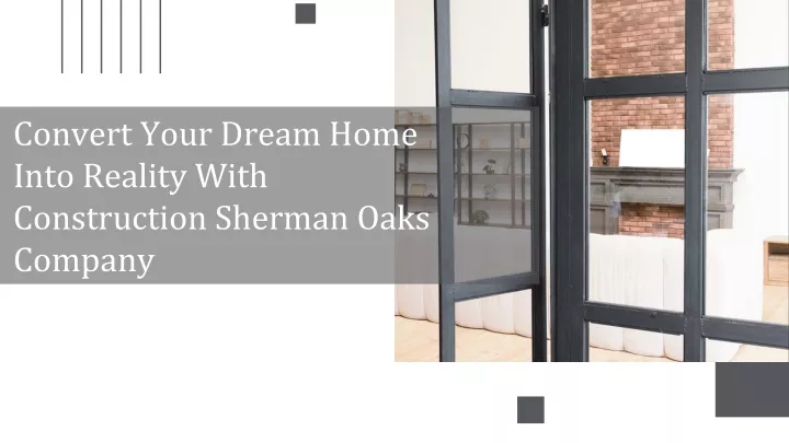 convert your dream home into reality with construction sherman oaks company