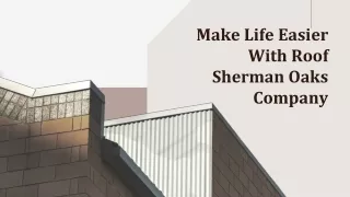 Make Life Easier With Roof Sherman Oaks Company