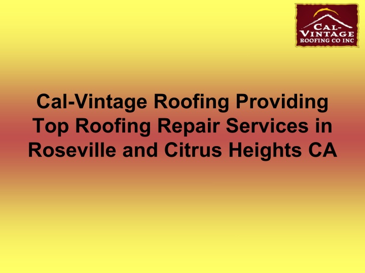 cal vintage roofing providing top roofing repair