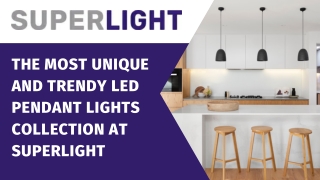 The Most Unique and Trendy LED Pendant Lights Collection at Superlight