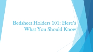 Bedsheet Holders 101- Here’s What You Should Know