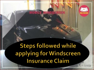 steps followed w hile applying for windscreen insurance claim