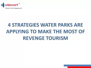 4 STRATEGIES WATER PARKS ARE APPLYING TO MAKE THE MOST OF REVENGE TOURISM