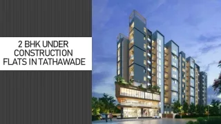 2 bhk under construction flats in tathawade