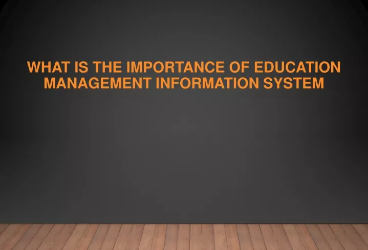 what is the importance of education management information system