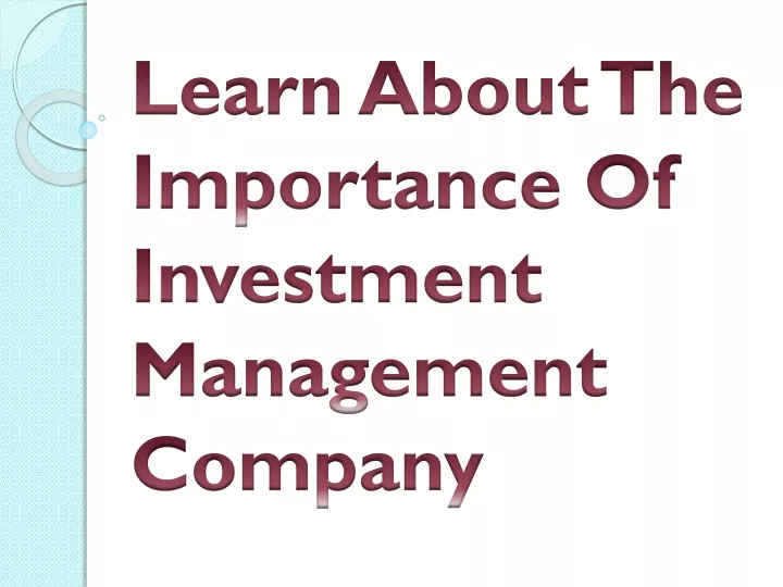 learn about the importance of investment management company