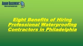 Eight Benefits of Hiring Professional Waterproofing