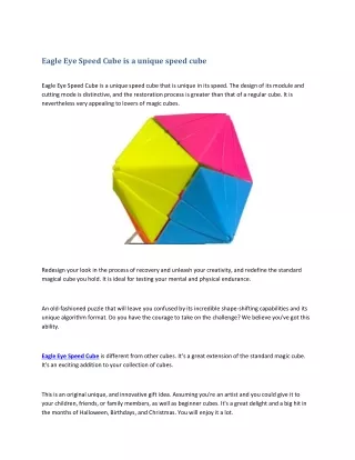 Eagle Eye Speed Cube is a unique speed cube