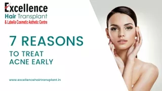 7 Reasons to Treat Acne Early | Excellence Hair Transplant | Vadodara