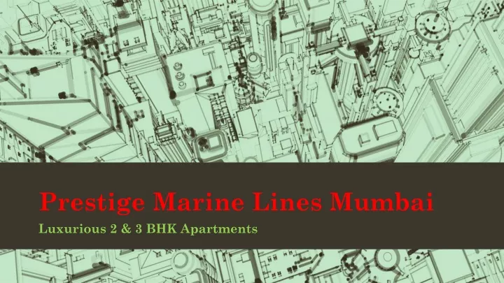 prestige marine lines mumbai