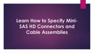 Learn How to Specify Mini-SAS HD Connectors and Cable Assemblies