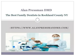 Alan Pressman DMD - The Best Family Dentists in Rockland County NY