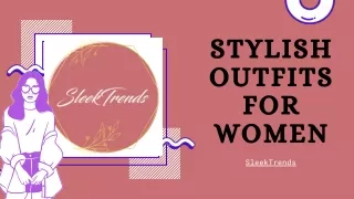 Stylish Outfits for Women - Sleek Trends