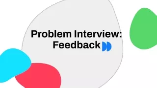 problem interview feedback
