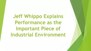 jeff whippo explains performance as the important piece of industrial environment