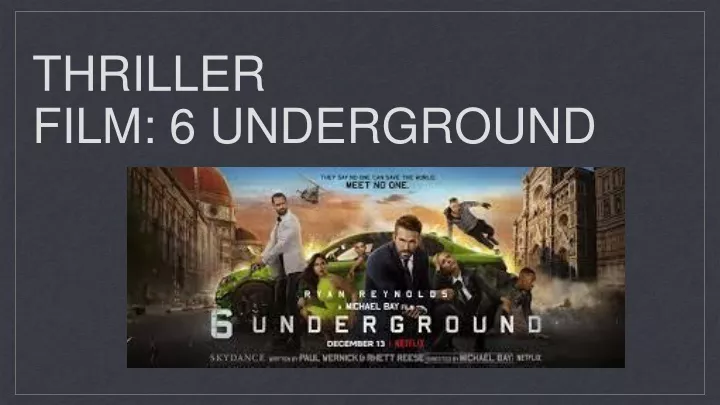 thriller film 6 underground