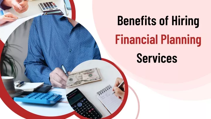 benefits of hiring financial planning services