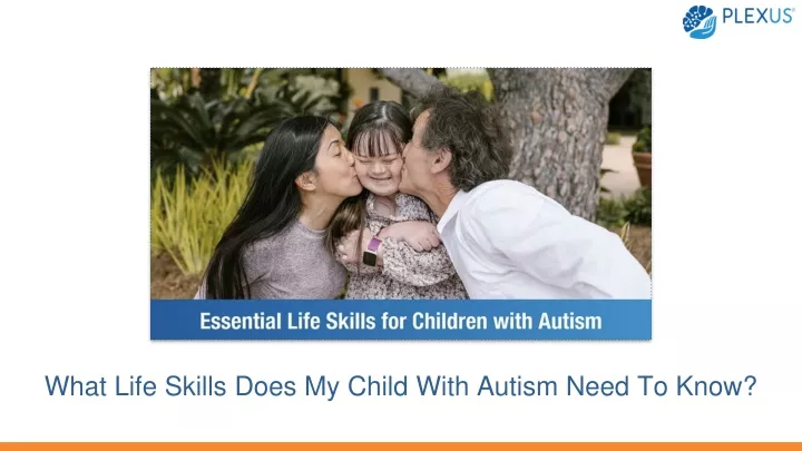 what life skills does my child with autism need to know
