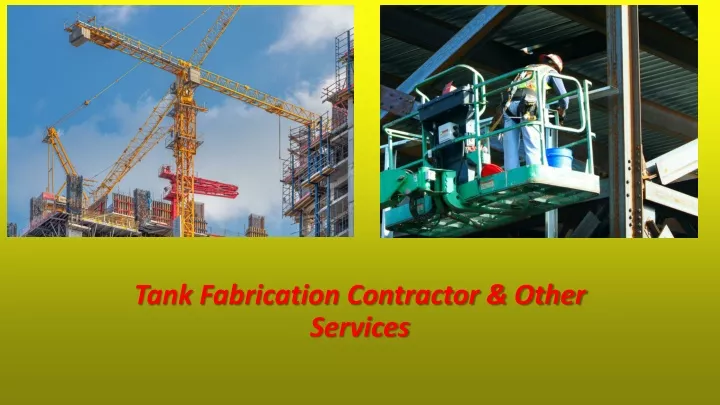 tank fabrication contractor other services
