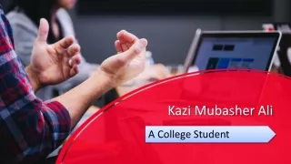 Kazi Mubasher Ali - A College Student